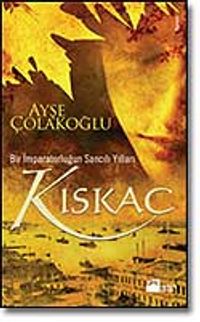 Kıskaç / Bir İmparatorluğun Sancılı Yılları