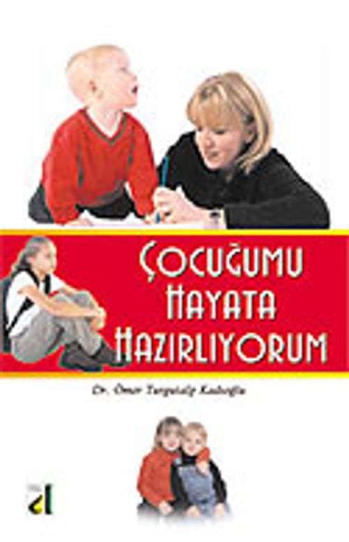 Çocuğumu Hayata Hazırlıyorum