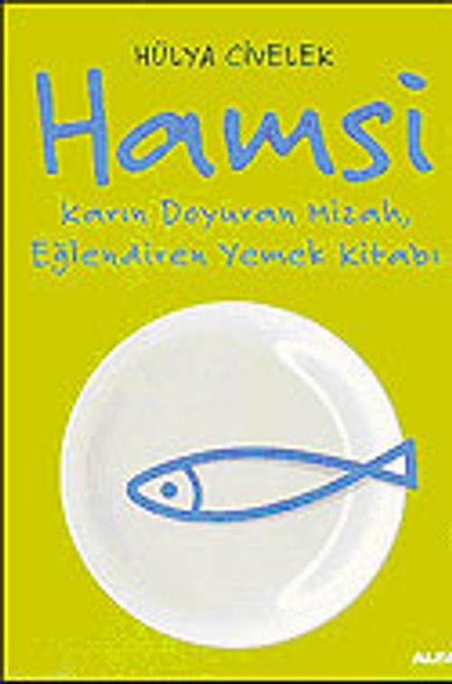 Hamsi / Karın Doyuran Mizah, Eğlendiren Yemek Kültürü
