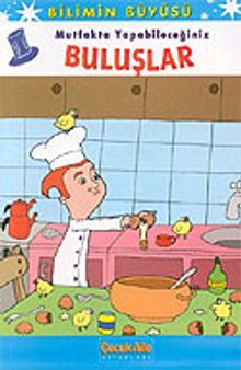 Mutfakta Yapabileceğiniz Buluşlar