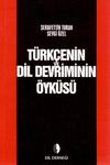 T&uuml;rk&ccedil;enin Dil Devriminin &Ouml;yk&uuml;s&uuml;