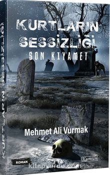 Kurtların Sessizliği - Mehmet Ali  Vurmak