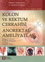 Kolon ve Rektum Cerrahisi: Anorektal Ameliyatlar