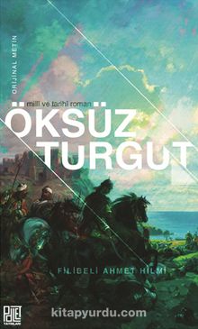 Öksüz Turgut (Orjinal Metin) - Şehbenderzade Filibeli Ahmed Hilmi
