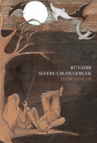 Rüyadır Sefere Çıkan Gerçek 