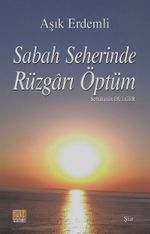 Sabah Seherinde Rüzgarı Öptüm