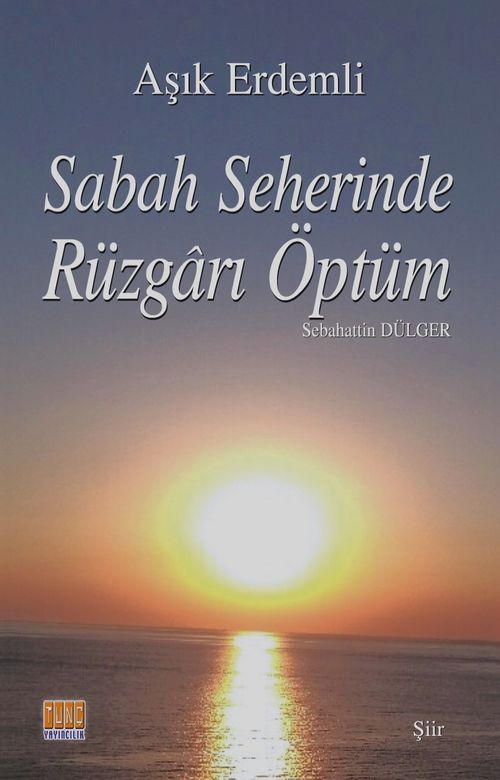 Sabah Seherinde Rüzgarı Öptüm
