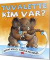 Tuvalette Kim Var?