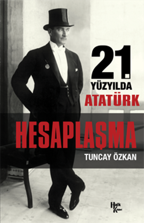 Hesaplaşma & 21. Yüzyılda Atatürk