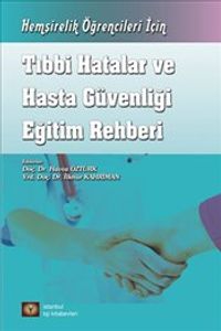 Tıbbi Hatalar ve Hasta Güvenliği Eğitim Rehberi