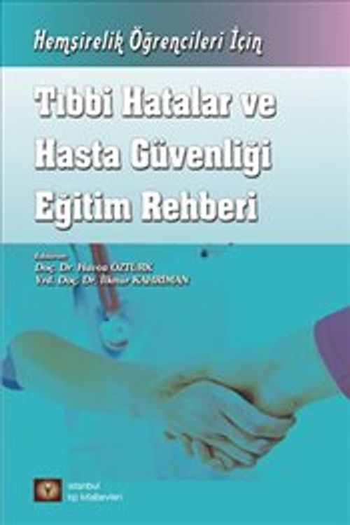 Tıbbi Hatalar ve Hasta Güvenliği Eğitim Rehberi
