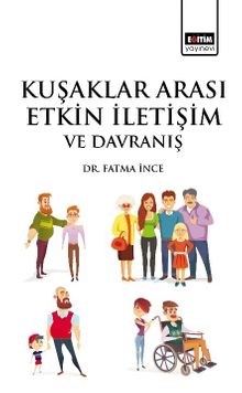 Kuşaklar Arası Etkin İletişim ve Davranış 