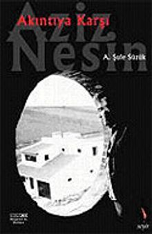 "Akıntıya Karşı... Aziz Nesin"