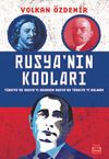 Rusya&rsquo;nın Kodları & T&uuml;rkiye&rsquo;de Rusya&rsquo;yı Ararken Rusya&rsquo;da T&uuml;rkiye&rsquo;yi Bulmak