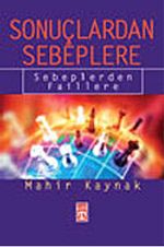 Sonuçlardan Sebeplere / Sebeplerden Faillere