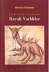 T&uuml;rk-İslam Tarihinde Hayali Varlıklar