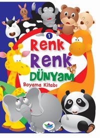 Renk Renk Dünyam Boyama Kitabı 1