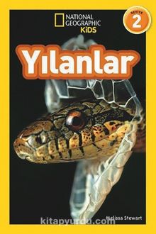 National Geographic Kids - Yılanlar - Melissa Stewart