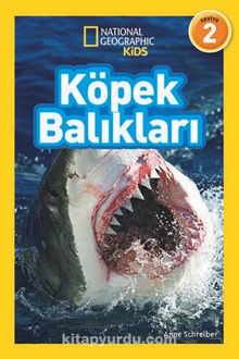 National Geographic Kids - Köpek Balıkları - Anne Schreiber