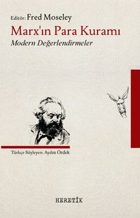 Marx'ın Para Kuramı & Modern Değerlendirmeler