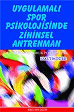 Uygulamalı Spor Psikolojisinde Zihinsel Antrenman