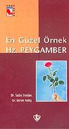 En G&uuml;zel &Ouml;rnek Hz.Peygamber