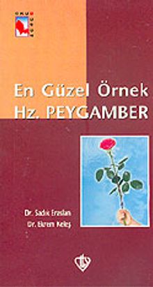 En Güzel Örnek Hz.Peygamber