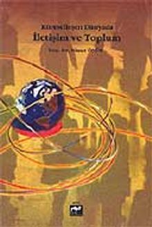 Küreselleşen Dünyada İletişim ve Toplum