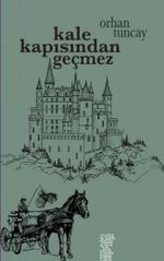 Kale Kapısından Geçmez