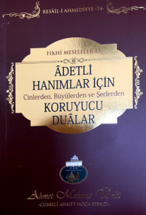 Adetli Hanımlar için Cinlerden, Büyülerden ve Şerlerden Koruyucu Dualar