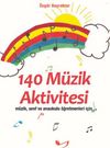 140 Müzik Aktivitesi & Müzik, Sınıf ve Anaokulu Öğretmenleri İçin