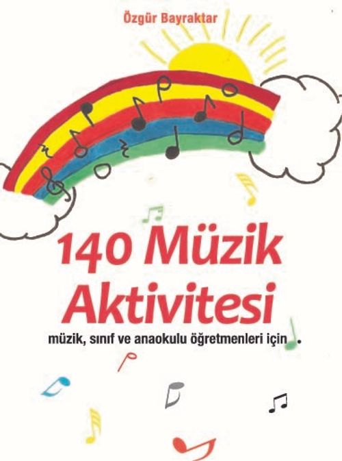 140 Müzik Aktivitesi & Müzik, Sınıf ve Anaokulu Öğretmenleri İçin
