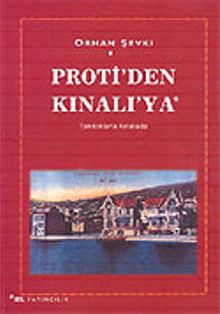 Proti'den Kınalı'ya / Tanıklıklarla Kınalı'ya