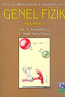 Fen ve Mühendislik Fakülteleri için Genel Fizik / Mekanik I
