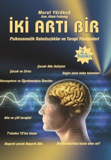 İki Artı Bir & Psikosomatik Rahatsızlıklar ve Terapi Yöntemleri