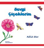 Sevgi Çiçeklerim