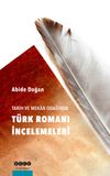 Tarih ve Mekan Odağında T&uuml;rk Romanı İncelemeleri