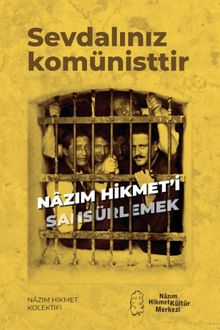 Sevdalınız Komünisttir & Nazım Hikmet'i Sansürlemek