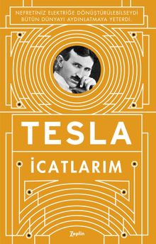 İcatlarım & Kendi Kaleminden Tesla