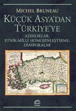 Küçük Asya'dan Türkiye'ye Azınlıklar, Etnik-Milli Homojenleştirme, Diasporalar