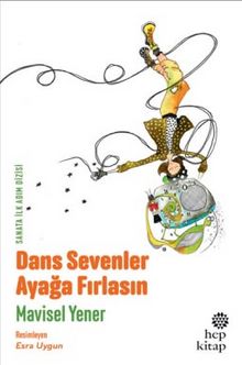 Dans Sevenler Ayağa Fırlasın - Mavisel Yener