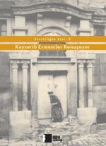 Sessizliğin Sesi V & Kayserili Ermeniler Konuşuyor
