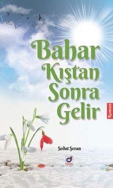 Bahar Kıştan Sonra Gelir