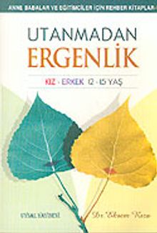 Utanmadan Ergenlik (12-15 Yaş)