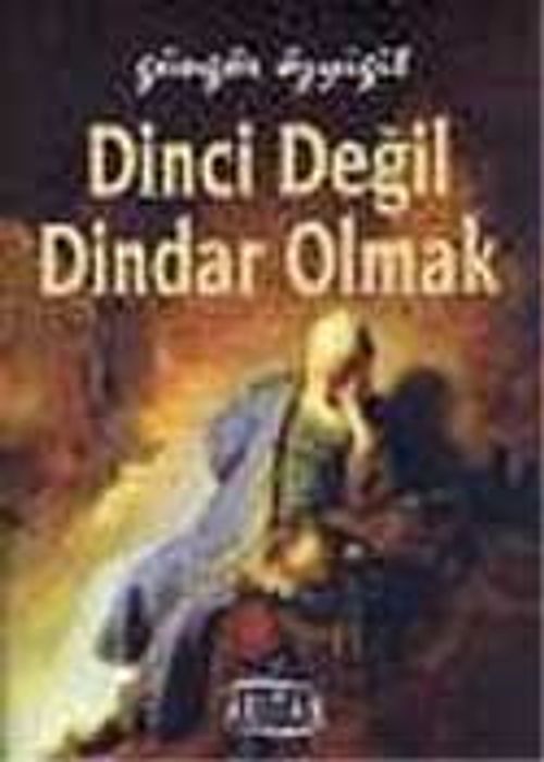 Dinci Değil Dindar Olmak