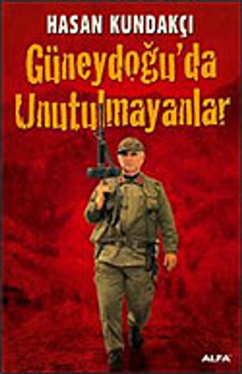 Güneydoğu'da Unutulmayanlar
