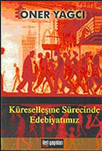 Küreselleşme Sürecinde Edebiyatımız