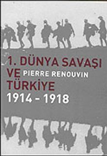 1.Dünya Savaşı ve Türkiye 1914-1918