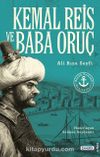 Büyük Osmanlı Denizcileri Kemal Reis ve Baba Oruç