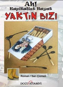 Ah Kapitalist Hayat Yaktın Bizi - Sarı Çizmeli